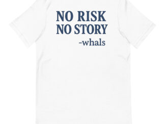 No Risk No Story T-shirt
