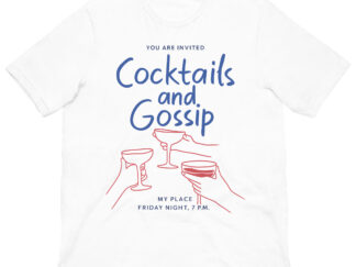 Cocktails and Gossip T-shirt