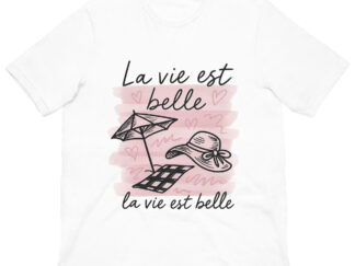 La Vie Est Belle T-shirt